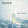 Hymne - Alain LaFontaine