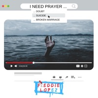I Need Prayer - Freddie Lopez