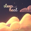 Sleep & Heal (Chakra Edition)