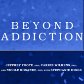 Beyond Addiction : How Science and Kindness Help People Change - Jeffrey Foote, PhD Cover Art