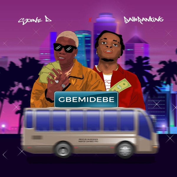 Gbemidebe (feat. Balloranking)