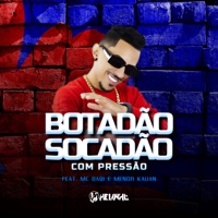 Botadão Socadão Com Pressão (feat. Mc Babi & Menor Kauan) - Single - DJ Helinho