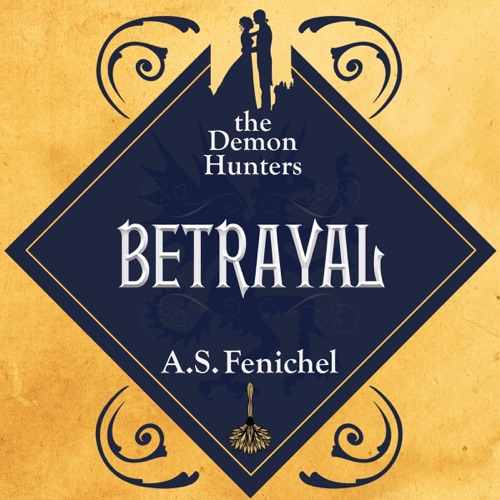 Betrayal: The Demon Hunters, Book 3 (Unabridged) cover