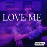 Love Me - Single - Geodi Wales