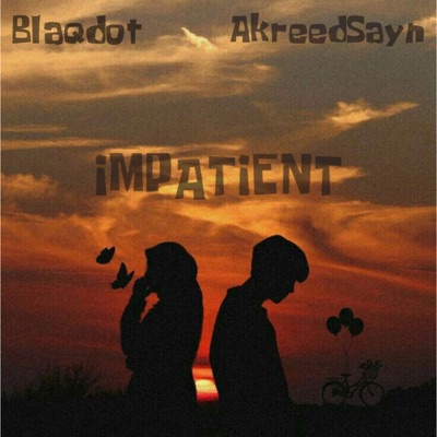 Impatient (Cover) [feat. Akreedsayn] - Single