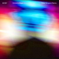 Extreme Ways (Peter Gregson Remix) - Single - Moby & Peter Gregson