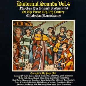 Historical Sounds, Vol. 4: The Period 16th-17th Century (Elizabethan / Renaissance) [2022 Remastered Version]