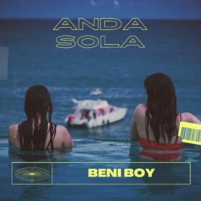 Anda sola (feat. Beni Boy) - Single