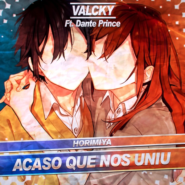 Horimiya: Acaso Que Nos Uniu (feat. Dante Prince)