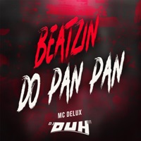 Beatzin do Pan Pan - Single - Mc Delux & DJ DUH 011