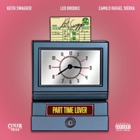 PART TIME LOVER (feat. CaRaSi & LEO BROOKS) - Single - KEITH SWAGGER