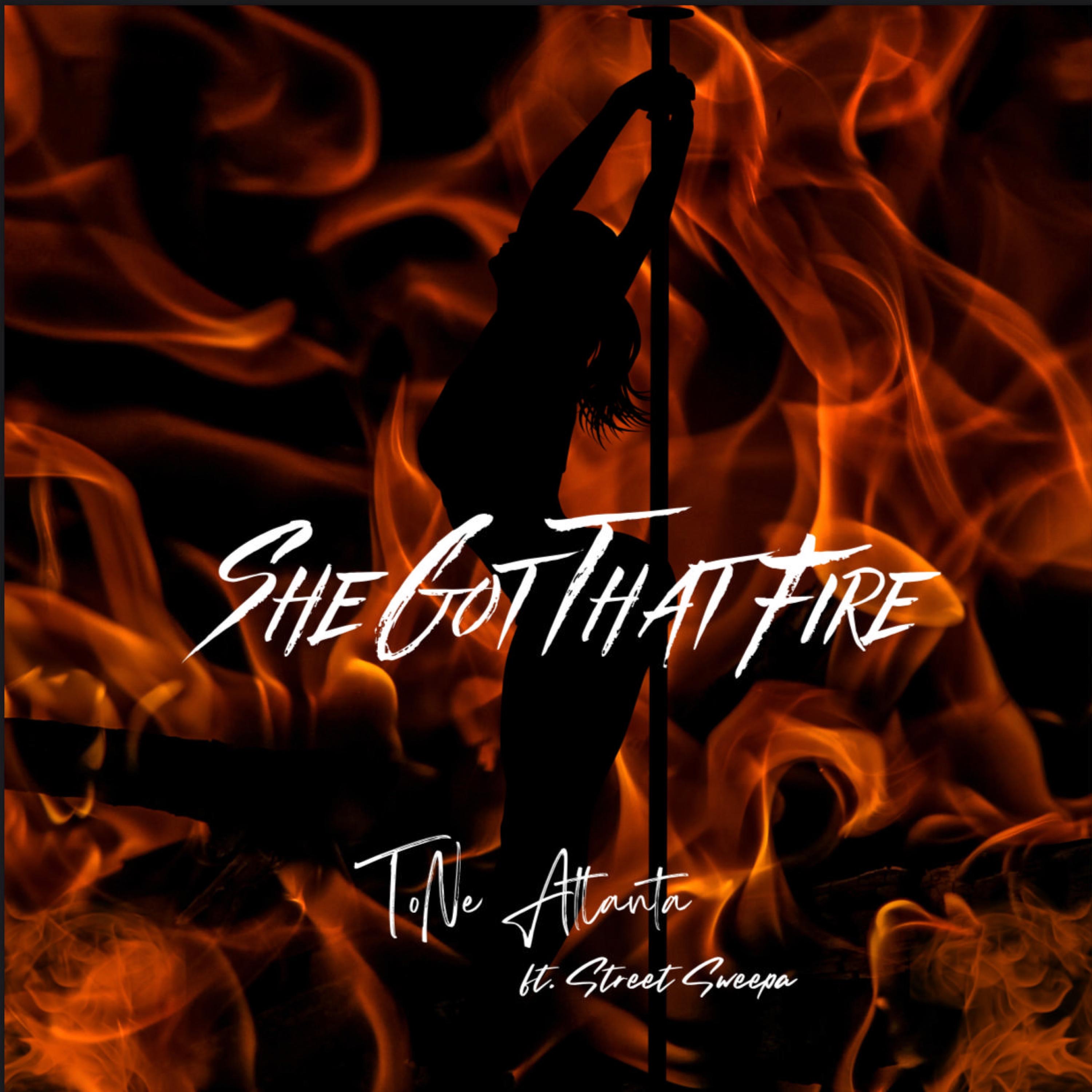 She Got that Fire (feat. Street Sweepa) - Single