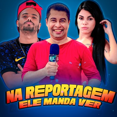 Na Reportagem Ele Manda Ver - Single
