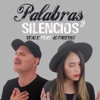 Palabras y Silencios (feat. Alfareros) - Single