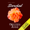 Scorched: Surrender, Book 3 (Unabridged) - Melody Anne