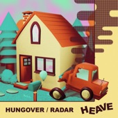 Heave - Hungover