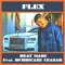 Flex (feat. Hurricane Ceasar) - Beat Mane lyrics