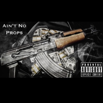 Aint No Props (feat. YCN Ray & Ysl Tana) - Single