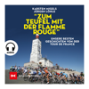 "Zum Teufel mit der flamme rouge" - Karsten Migels & Jügen Löhle