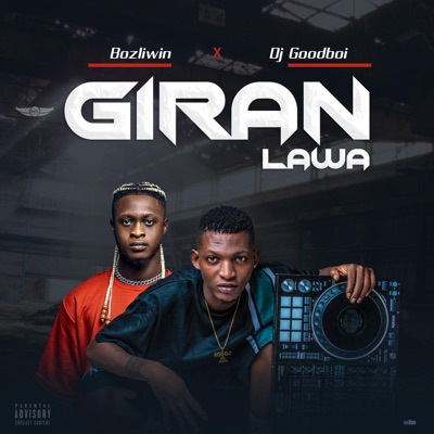 Giran Lawa (feat. Dj Goodboi) - Single