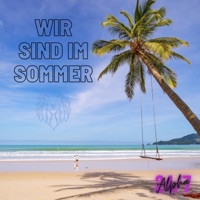 Wir sind im Sommer - Single - Alpha A
