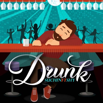 Drunk (feat. Shy) - Single