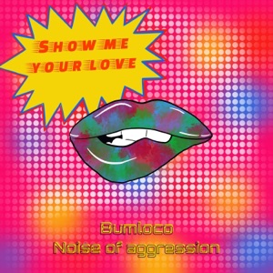 Show Me Your Love