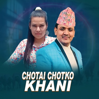 Chotai Chotko Khani (feat. Yam Chhetri & Bishnu Pariyar) - EP
