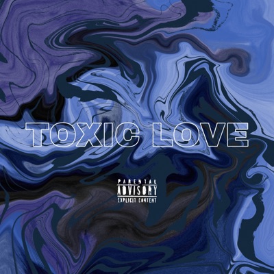 Toxic Love - Single