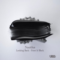 Looking Back / Paint It Black - Single - Nautilus