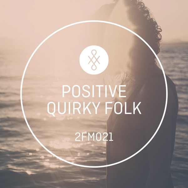 2FM021 Positive Quirky Folk