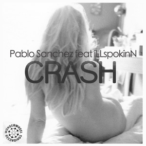 Crash (feat. Illspokinn) [Remixes] - EP