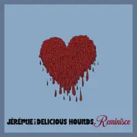 Reminisce — Jérémie & The Delicious Hounds