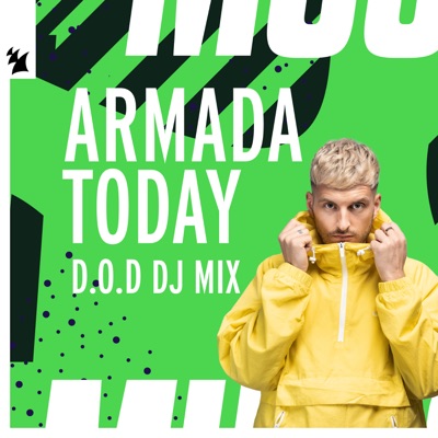 Armada Today: D.O.D (DJ Mix)