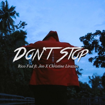 Don't Stop (feat. Jeo & Christine Lirazan) - Single
