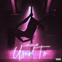 Used To - Single - LxDaBandit