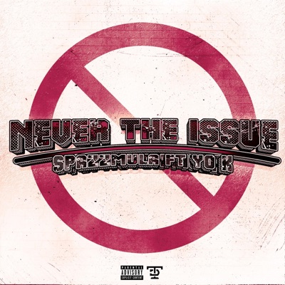 Never the issue (feat. Yø ʞ) - Single