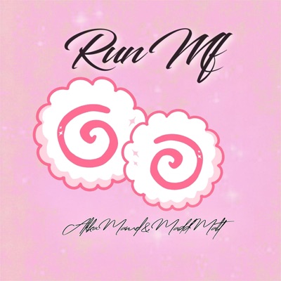 Run Mf (feat. MADDMATT) - Single