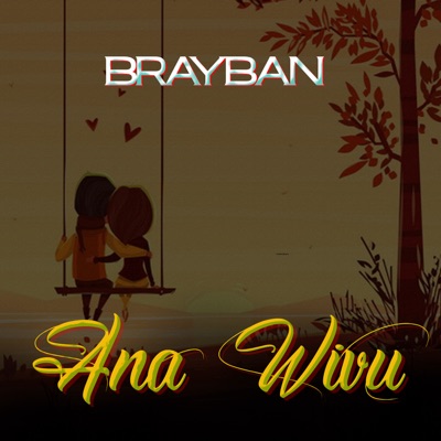 Brayban - Ana Wivu