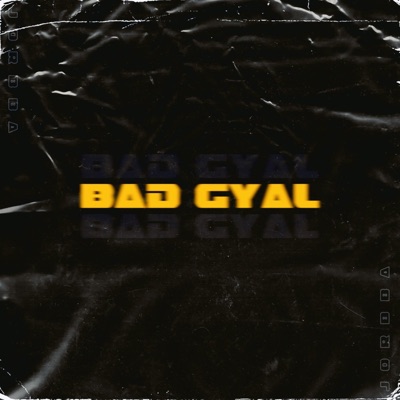 Bad Gyal - Single