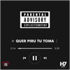 Quer Piru Tu Toma - Single