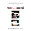 Uncultured - Daniella Mestyanek Young
