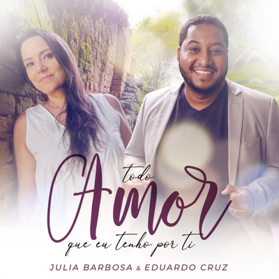 Todo Amor Que Eu Tenho por Ti - Single