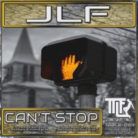 Can't Stop - Single - JLF