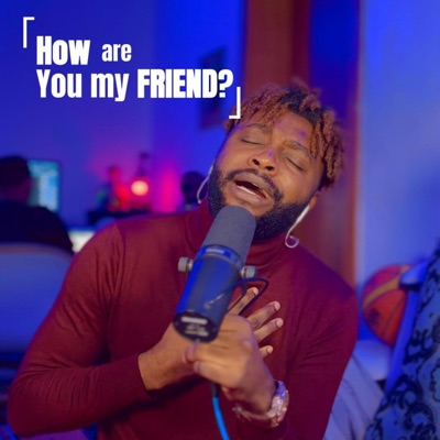 How are you my Friend (Piano Vibes) - Single