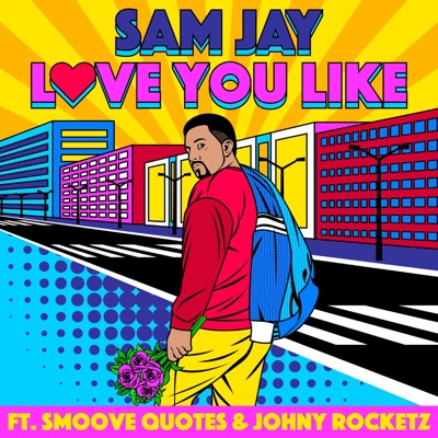 Love You Like (feat. Smoove Quotes & Johny Rocketz) - Single