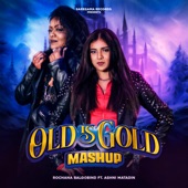 Old Is Gold Mashup (feat. Ashni Matadin) artwork