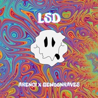 Lsd - Single - ARENCI & GEWOONRAVES