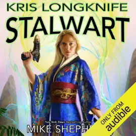 Stalwart: Kris Longknife, Book 19 (Unabridged)