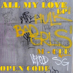 ALL MY LOVE EP x OPEN CODE (feat. Open Code)